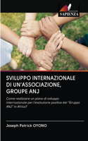 Sviluppo Internazionale Di Un'associazione, Groupe Anj