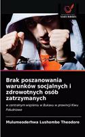 Brak poszanowania warunków socjalnych i zdrowotnych osób zatrzymanych