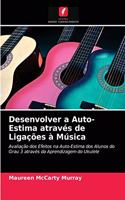 Desenvolver a Auto-Estima através de Ligações à Música