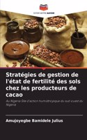 Stratégies de gestion de l'état de fertilité des sols chez les producteurs de cacao