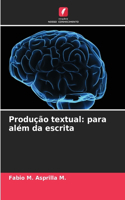 Produção textual: para além da escrita