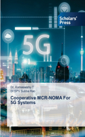 Cooperative MCR-NOMA For 5G Systems