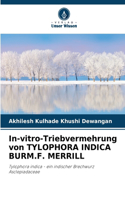 In-vitro-Triebvermehrung von TYLOPHORA INDICA BURM.F. MERRILL