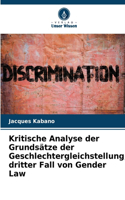 Kritische Analyse der Grundsätze der Geschlechtergleichstellung, dritter Fall von Gender Law