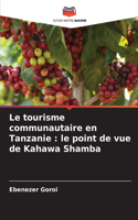 Le tourisme communautaire en Tanzanie: le point de vue de Kahawa Shamba
