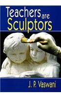 Teachers Are Sculptors