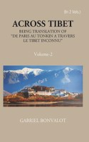 Across Thibet Being: A Translation of De Paris Au Tonkin A Travers Le Tibet Inconnu,