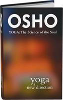 Yoga a New Direction - Yoga: The Science of the Soul (Commentaries on the Yoga Sutras of Patanjali)