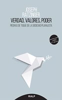 Verdad, Valores, Poder