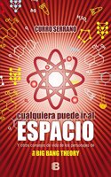 Cualquiera Puede IR al Espacio