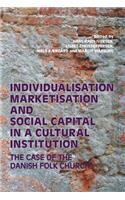 Individualisation, Marketisation and Social Capital in a Cultural Institution