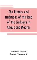 history and traditions of the land of the Lindsays in Angus and Mearns, with notices of Alyth and Meigle
