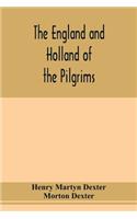 England and Holland of the Pilgrims