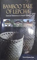 Bamboo Tale Of Lepcha Special Reference To North Sikkim