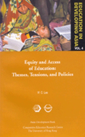 Education in Developing Asia V 6 - Equity and Equity and Access to Education - Themes, Tensions, and Policies