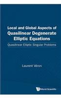 Local and Global Aspects of Quasilinear Degenerate Elliptic Equations