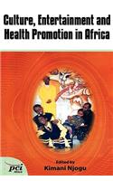 Culture, Entertainment and Health Promotion in Africa