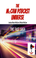 The McCaw Podcast Universe: The Fast Saga(15 McCaw Podcast Universe)