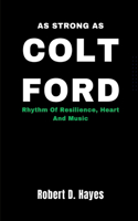 As Strong As Colt Ford