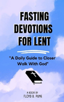 Fasting Devotions for Lent