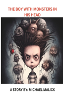 Boy With Monsters In His Head