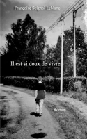 Il est si doux de vivre