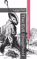 The Evil Shepherd: Large Print