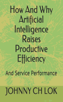 How And Why Artificial Intelligence Raises Productive Efficiency