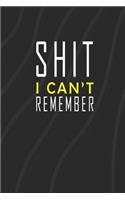 Shit I Can't Remember