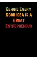 Behind Every Good Idea is a Great Entrepreneur