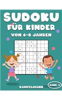 Sudoku für Kinder von 6-8 Jahren: 200 Sudoku-Rätsel für Kinder ab 6 bis 8 - mit Lösungen - Großdruck (Band 2)(2 Sudoku Für Kinder Von 6-8 Jahren)
