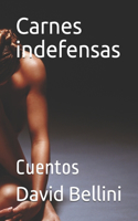 Carnes indefensas: Cuentos(1 Cuentos Picantes)