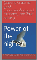 Receiving Grace for Quick Conception, Successful Pregnancy and Safe-delivery