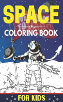 Space Coloring Book For Kids: Space Coloring Book for Kids Fantastic Outer Space, Outer Space Coloring For Kids, Space Coloring and Activity Book for Kids Rockets, Planets, Space