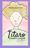 Títaro. Completo y perfecto siempre