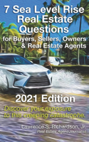 7 Sea Level Rise Real Estate Questions for Buyers, Sellers, Owners & Real Estate Agents 2021 Edition
