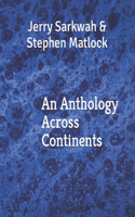 Anthology Across Continents