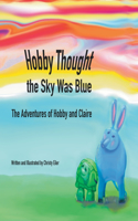 Hobby Thought the Sky Was Blue