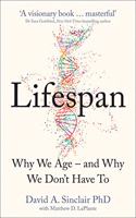 Lifespan: Why We Age - And Why We Don't Have To