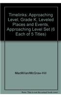Timelinks: Approaching Level, Grade K, Leveled Places and Events, Approaching Level Set (6 Each of 5 Titles)