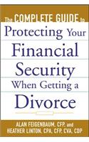 The Complete Guide to Protecting Your Financial Security When Getting a Divorce