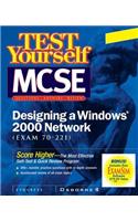 Test Yourself MCSE Designing a Windows 2000 Network (Exam 70-221)