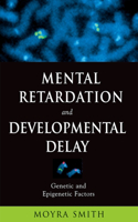 Mental Retardation and Developmental Delay