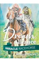 Miracle Racehorse Dream Alliance