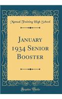 January 1934 Senior Booster (Classic Reprint)