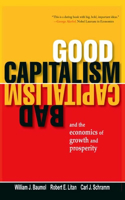 Good Capitalism, Bad Capitalism, and the Economics of Growth and Prosperity