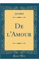 de l'Amour (Classic Reprint)