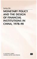 Monetary Policy and the Design of Financial Institutions in China,1978-90