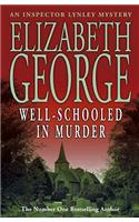 Well-Schooled in Murder: An Inspector Lynley Novel: 3