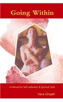 Going Within, A Manual for Self-realization & Spiritual Tools